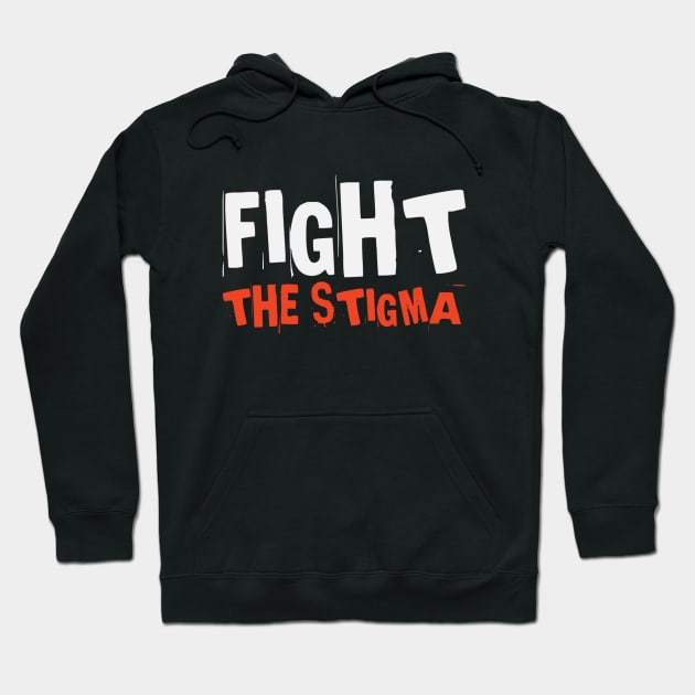 Fight The Stigma | Mental Health Matters Hoodie by SPOKN